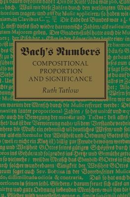 Bach's Numbers: Compositional Proportion and Significance