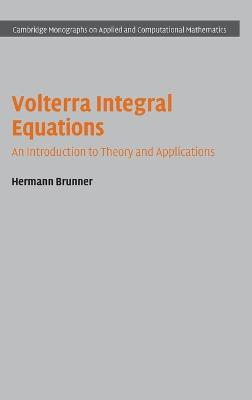 Volterra Integral Equations: An Introduction to Theory and Applications