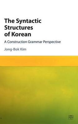 Syntactic Structures of Korean: A Construction Grammar Perspective