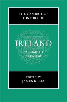 Cambridge History of Ireland: Volume 3, 17301880
