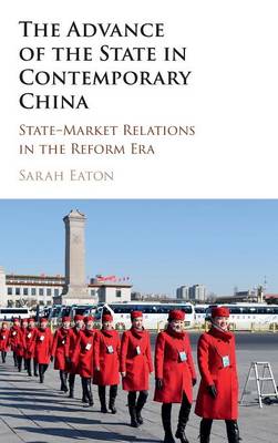 Advance of the State in Contemporary China: State-Market Relations in the Reform Era