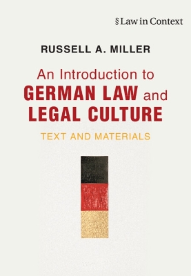 Introduction to German Law and Legal Culture: Text and Materials