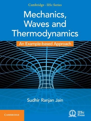 Mechanics, Waves and Thermodynamics: An Example-based Approach, Mechanics, Waves and Thermodynamics: An Example-based Approach