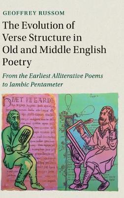 Evolution of Verse Structure in Old and Middle English Poetry: From the Earliest Alliterative Poems to Iambic Pentameter