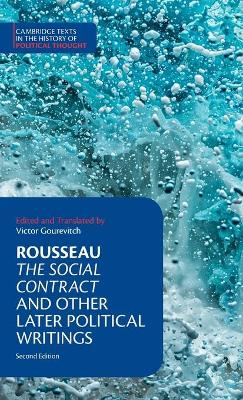 Rousseau: The Social Contract and Other Later Political Writings 2nd Revised edition