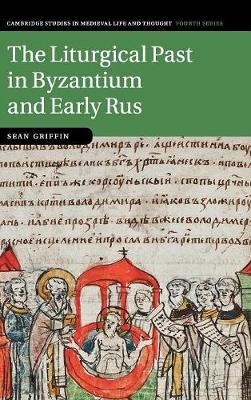 Liturgical Past in Byzantium and Early Rus