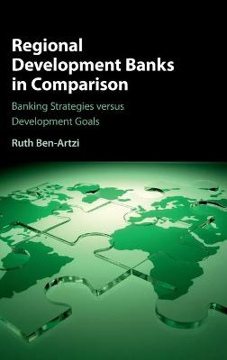 Regional Development Banks in Comparison: Banking Strategies versus Development Goals