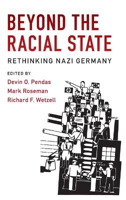Beyond the Racial State: Rethinking Nazi Germany
