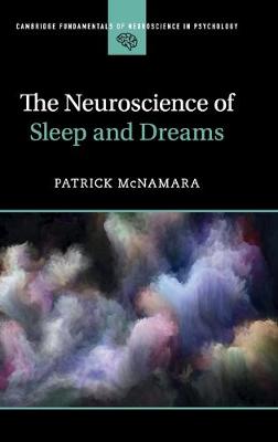 Neuroscience of Sleep and Dreams