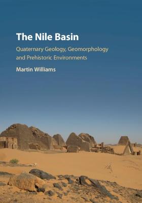 Nile Basin: Quaternary Geology, Geomorphology and Prehistoric Environments