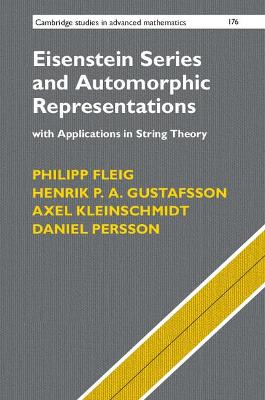 Eisenstein Series and Automorphic Representations: With Applications in String Theory