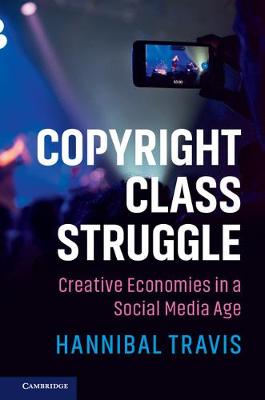 Copyright Class Struggle: Creative Economies in a Social Media Age