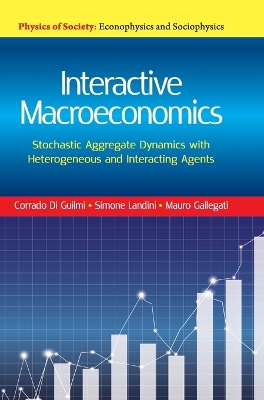 Interactive Macroeconomics: Stochastic Aggregate Dynamics with Heterogeneous and Interacting Agents