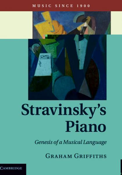 Stravinsky's Piano: Genesis of a Musical Language