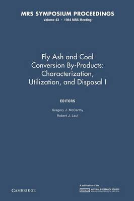 Fly Ash and Coal Conversion By-Products: Characterization, Utilization, and  Disposal I: Volume 43