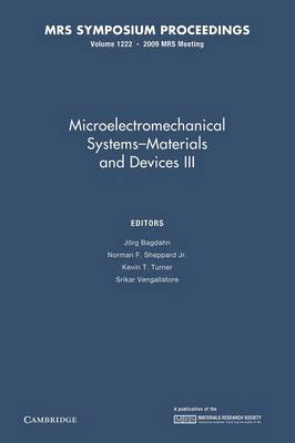 Microelectromechanical Systems-Materials and Devices III: Volume 1222