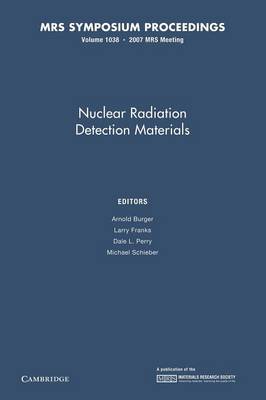 Nuclear Radiation Detection Materials: Volume 1038