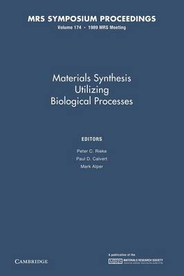 Materials Synthesis Utilizing Biological Processes: Volume 174