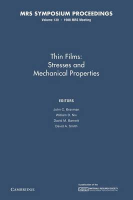 Thin Films:: Volume 130: Stresses and Mechanical Properties I