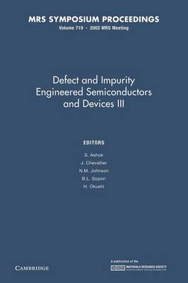 Defect and Impurity Engineered Semiconductors and Devices III: Volume 719