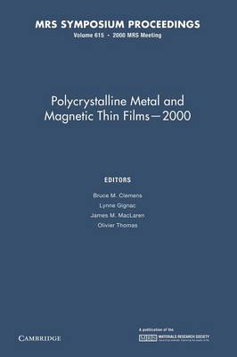 Polycrystalline Metal and Magnetic Thin Films 2000: Volume 615