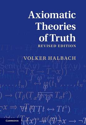 Axiomatic Theories of Truth 2nd Revised edition