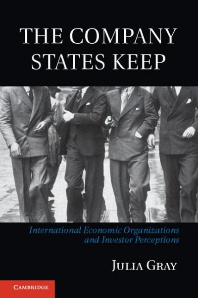 Company States Keep: International Economic Organizations and Investor Perceptions