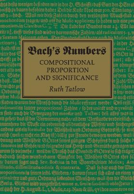 Bach's Numbers: Compositional Proportion and Significance