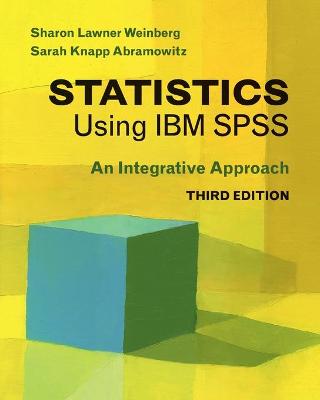 Statistics Using IBM SPSS: An Integrative Approach 3rd Revised edition