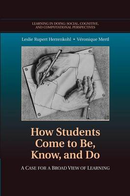 How Students Come to Be, Know, and Do: A Case for a Broad View of Learning