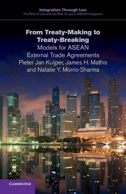 From Treaty-Making to Treaty-Breaking: Models for ASEAN External Trade Agreements