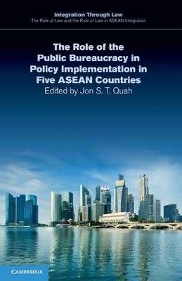 Role of the Public Bureaucracy in Policy Implementation in Five ASEAN  Countries