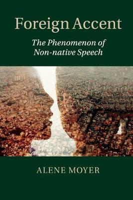 Foreign Accent: The Phenomenon of Non-native Speech