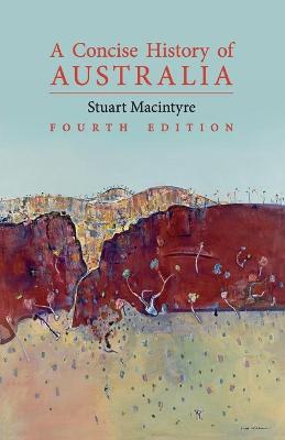 Concise History of Australia 4th Revised edition