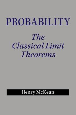 Probability: The Classical Limit Theorems