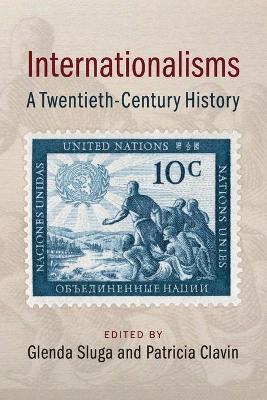Internationalisms: A Twentieth-Century History