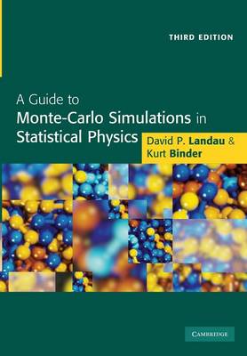 Guide to Monte Carlo Simulations in Statistical Physics 3rd Revised edition