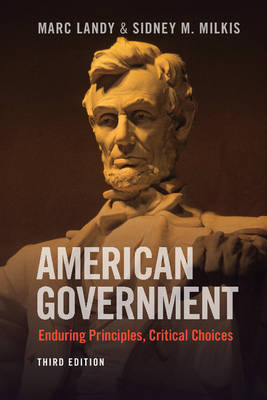 American Government: Enduring Principles, Critical Choices 3rd Revised edition