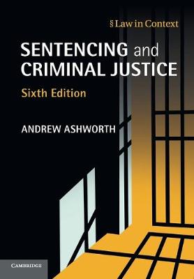 Sentencing and Criminal Justice 6th Revised edition