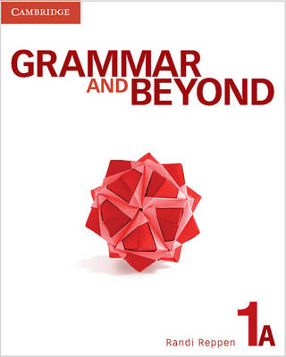 Grammar and Beyond Level 1 Combo A (Split Edition) Student's Book A with Writing Skills Interactive & Online Grammar Workbook