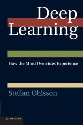 Deep Learning: How the Mind Overrides Experience
