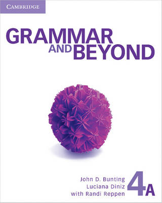 Grammar and Beyond Level 4 Combo A (Split Edition) Student's Book A with Writing Skills Interactive & Online Grammar Workbook