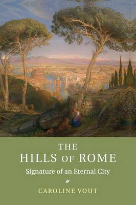 Hills of Rome: Signature of an Eternal City