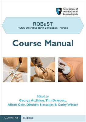 ROBuST: RCOG Operative Birth Simulation Training: Course Manual