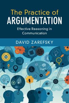 Practice of Argumentation: Effective Reasoning in Communication