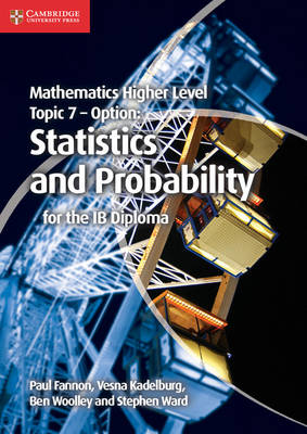 Mathematics Higher Level for the IB Diploma Option Topic 7 Statistics and  Probability