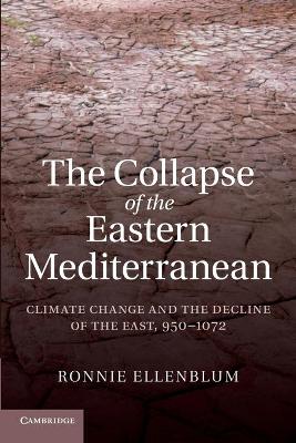 Collapse of the Eastern Mediterranean: Climate Change and the Decline of the East, 9501072