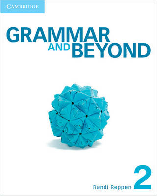 Grammar and Beyond Level 2 Student's Book, Workbook & Writing Skills Interactive