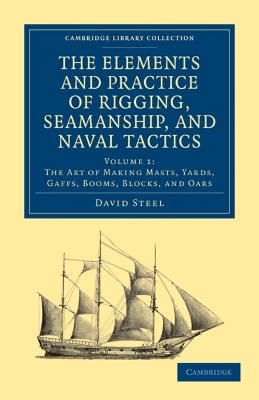 Elements and Practice of Rigging, Seamanship, and Naval Tactics