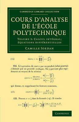 Cours d'analyse de l'ecole polytechnique: Volume 3, Calcul intégral;  équations différentielles